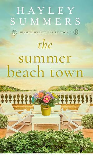 The Summer Beach Town by Hayley Summers