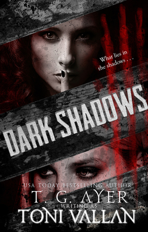 Dark Shadows by T.G. Ayer, Toni Vallan