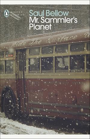 Mr Sammler's Planet by Saul Bellow