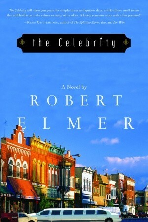 The Celebrity by Robert Elmer