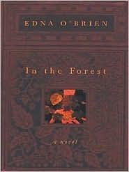 In the Forest by Edna O'Brien