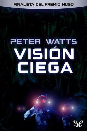 Visión ciega by Peter Watts