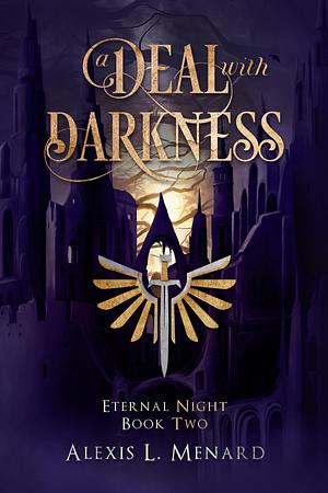 A Deal with Darkness by Alexis Menard, Alexis Menard