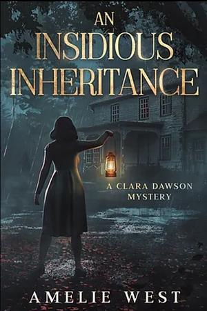 An Insidious Inheritance by Amelie West