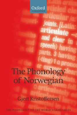 The Phonology of Norwegian by Gjert Kristoffersen