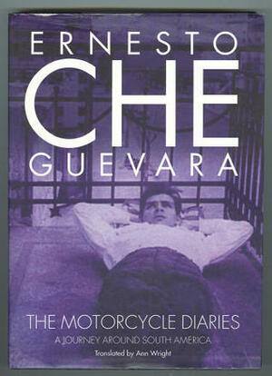 The Motorcycle Diaries: A journey around South America (Critical studies in Latin American and Iberian culture) by Ernesto Che Guevara