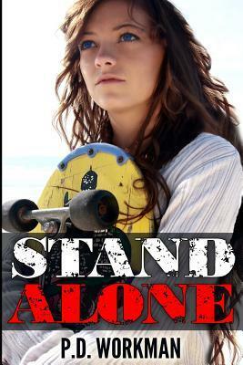 Stand Alone by P.D. Workman