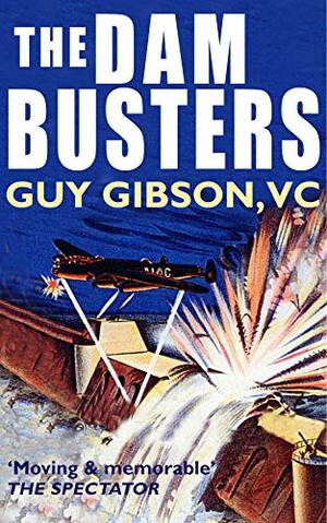 The Dam Busters by Guy Gibson