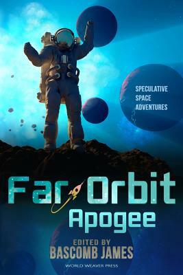 Far Orbit Apogee by Dave Creek, Eric del Carlo, Jennifer Campbell-Hicks