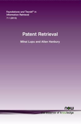 Patent Retrieval by Allan Hanbury, Mihai Lupu