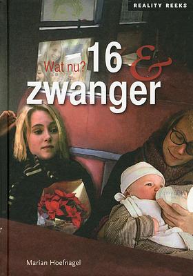 16 & zwanger by Marian Hoefnagel