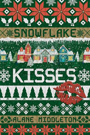 Snowflake Kisses by Alane Middleton