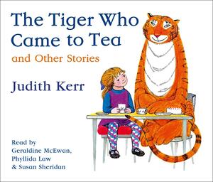 The Tiger Who Came to Tea and Other Stories by Judith Kerr