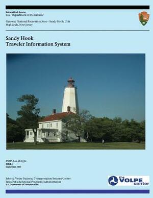 Sandy Hook Traveler Information System by U. S. Department National Park Service