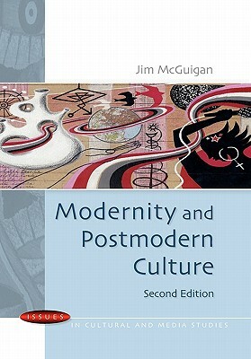 Modernity and Postmodern Culture by Jim McGuigan