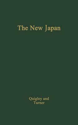 The New Japan, Government and Politics by Harold Scott Quigley, Unknown, John E. Turner