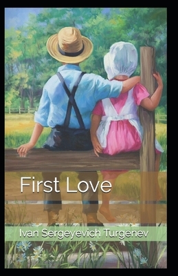 First-Love illustrated by Ivan Turgenev