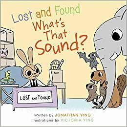 Lost and Found, What's that Sound? by Jonathan Ying, Victoria Ying