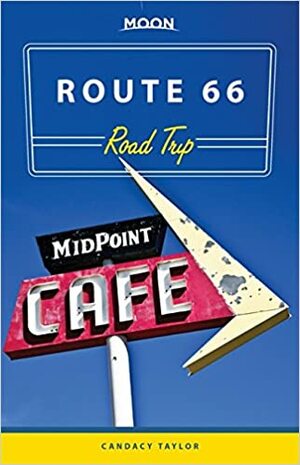 Moon Route 66 Road Trip by Candacy A. Taylor