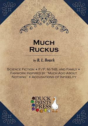 Much Ruckus by R. L. Houck
