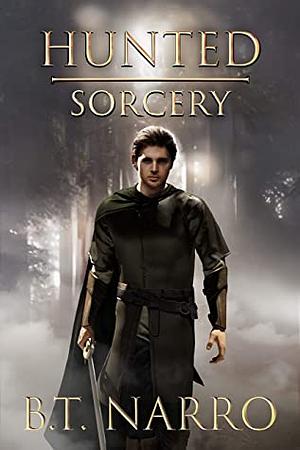 Hunted Sorcery (Jon Oklar Book 2) by B.T. Narro