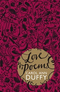 Love Poems by Carol Ann Duffy