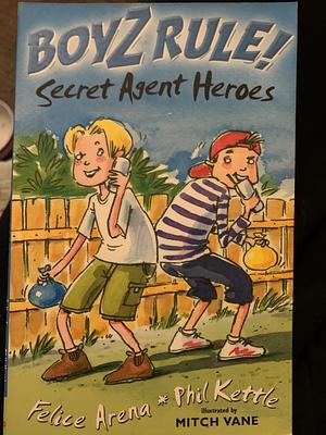 Secret Agent Heroes by Phil Kettle, Felice Arena