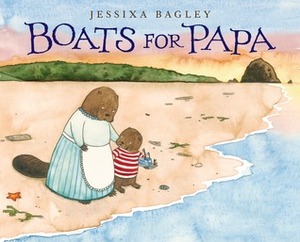 Boats for Papa by Jessixa Bagley