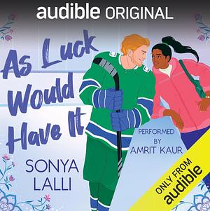 As Luck Would Have It by Sonya Lalli