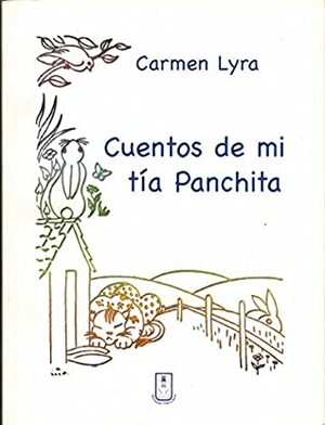 CUENTOS DE MI TIA PANCHITA by Carmen Lyra, Juan Manuel Sánchez