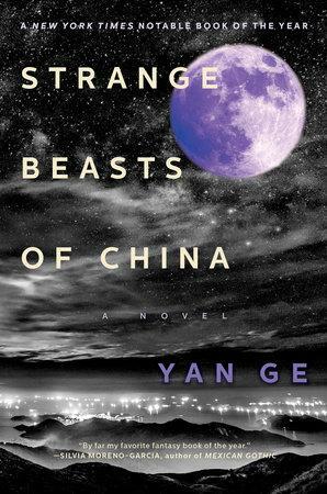 Strange Beasts of China by Yan Ge