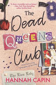 The Dead Queens Club by Hannah Capin