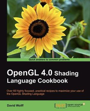 OpenGL 4.0 Shading Language Cookbook by David Wolff