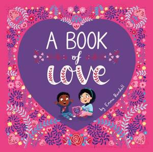 A Book of Love by Emma Randall