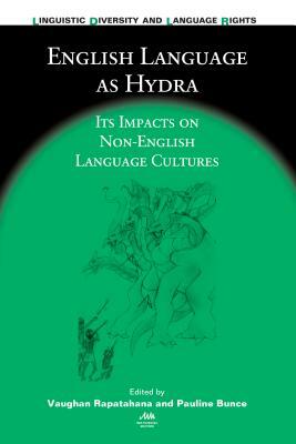 English Language as Hydra: Its Impacts on Non-English Language Cultures by 