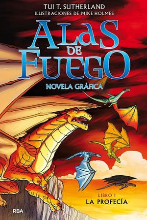 Alas de fuego 1. La profecía by Barry Deutsch