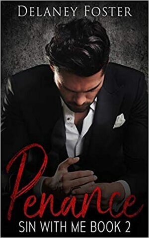 Sacrifice: Sin with Me, Volume 1 by Delaney Foster