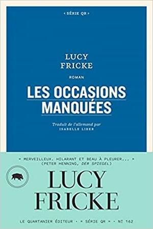 Les occasions manquées by Lucy Fricke