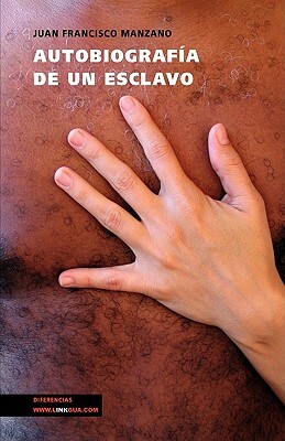 Autobiografía de un esclavo by Juan Francisco Manzano