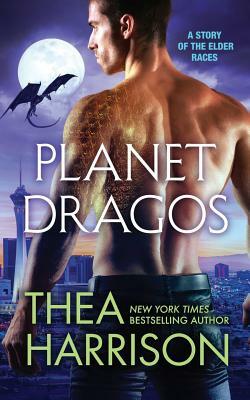 Planet Dragos: A Novella of the Elder Races by Thea Harrison