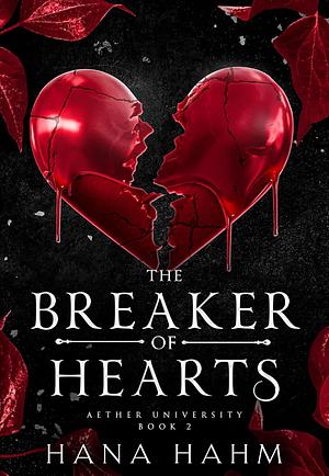 The Breaker of Hearts by Hana Hahm