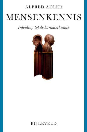 Mensenkennis: inleiding tot de karakterkunde by Alfred Adler