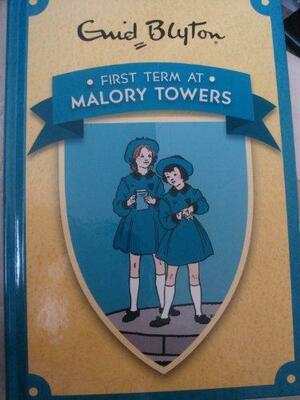 First Term at Malory Towers by Enid Blyton