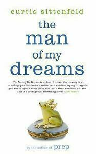 The Man Of My Dreams by Curtis Sittenfeld