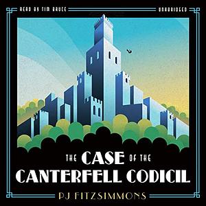 The Case of the Canterfell Codicil (Anty Boisjoly Mysteries, #1) by P.J. Fitzsimmons