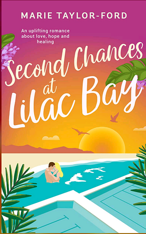 Second Chances at Lilac Bay by Marie Taylor-Ford