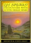 Zos Speaks!: Encounters with Austin Osman Spare by Austin Osman Spare, Kenneth Grant