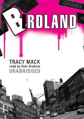 Birdland by Tracy Mack