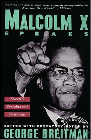 Malcolm X Speaks: Selected Speeches and Statements by George Breitman, Malcolm X