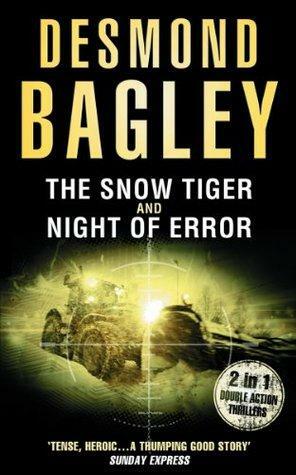 The Snow Tiger / Night of Error by Desmond Bagley